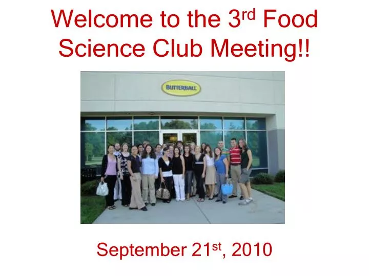 welcome to the 3 rd food science club meeting