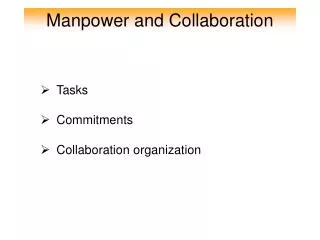 Manpower and Collaboration