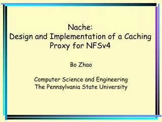 Nache: Design and Implementation of a Caching Proxy for NFSv4