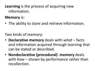 Learning is the process of acquiring new information. Memory is: