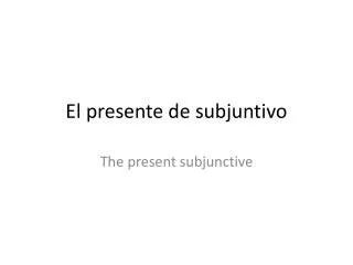 El presente de subjuntivo