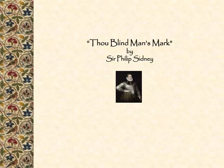 thou blind man s mark by sir philip sidney