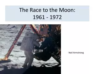 The Race to the Moon: 1961 - 1972