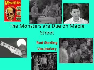 The Monsters are Due on Maple Street