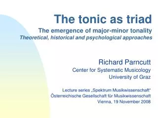 Richard Parncutt Center for Systematic Musicology University of Graz