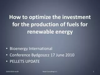 How to optimize the investment for the production of fuels for renewable energy