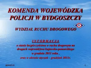 KOMENDA WOJEWÓDZKA POLICJI W BYDGOSZCZY WYDZIAŁ RUCHU DROGOWEGO