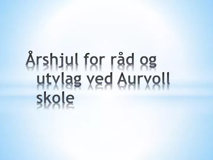 rshjul for r d og utvlag ved aurvoll skole