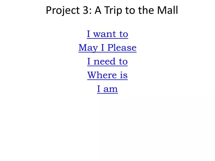 project 3 a trip to the mall