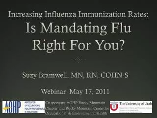 Increasing Influenza Immunization Rates: Is Mandating Flu Right For You?