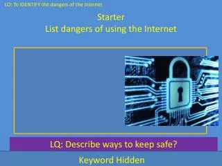 Starter List dangers of using the Internet