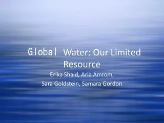 Global Water: Our Limited Resource