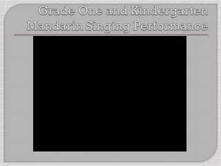 Grade One and Kindergarten Mandarin Singing Performance