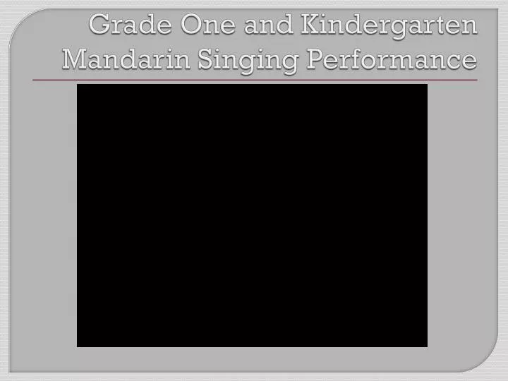 grade one and kindergarten mandarin singing performance