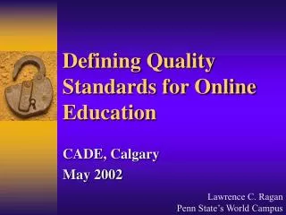 Defining Quality Standards for Online Education