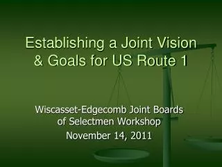 Establishing a Joint Vision &amp; Goals for US Route 1
