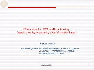 Risks due to UPS malfunctioning Impact on the Superconducting Circuit Protection System