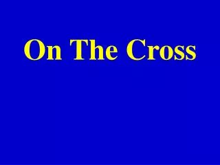 On The Cross