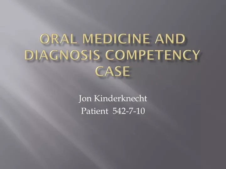 oral medicine and diagnosis competency case
