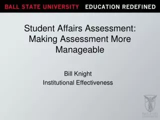 Student Affairs Assessment: Making Assessment More Manageable