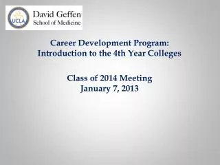 Career Development Program: Introduction to the 4th Year Colleges Class of 2014 Meeting