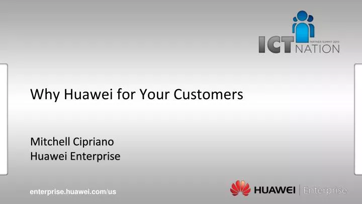 why huawei for your customers