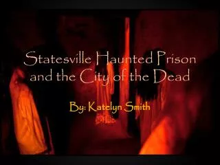 Statesville Haunted Prison and the City of the Dead