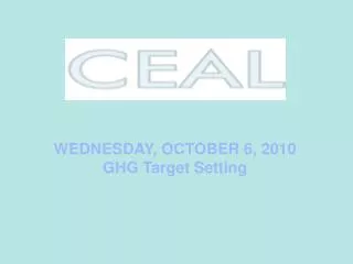 WEDNESDAY, OCTOBER 6, 2010 GHG Target Setting
