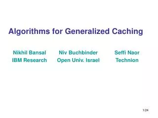 Algorithms for Generalized Caching