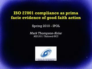 ISO 27001 compliance as prima facie evidence of good faith action Spring 2010 - IPOL