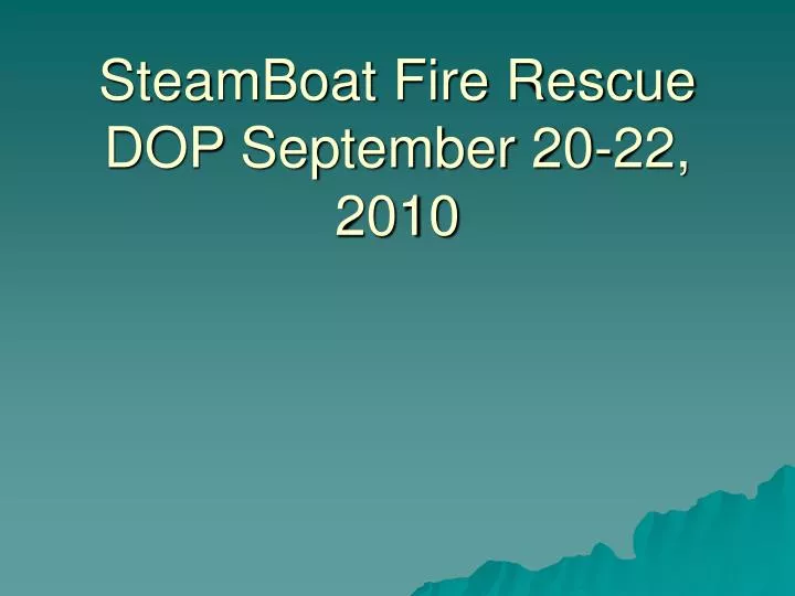 steamboat fire rescue dop september 20 22 2010