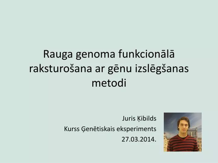 rauga genoma funkcion l raksturo ana ar g nu izsl g anas metodi