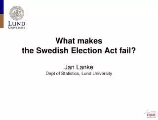 What makes the Swedish Election Act fail?