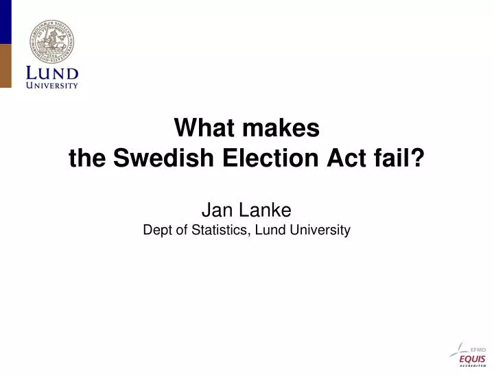 what makes the swedish election act fail