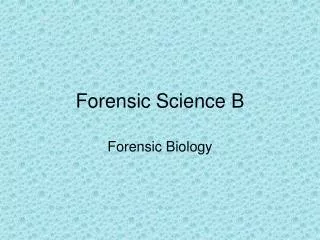 Forensic Science B