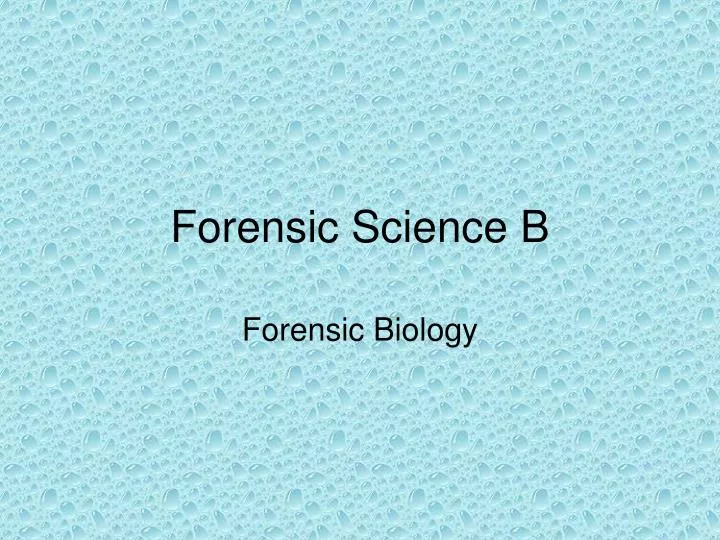 forensic science b
