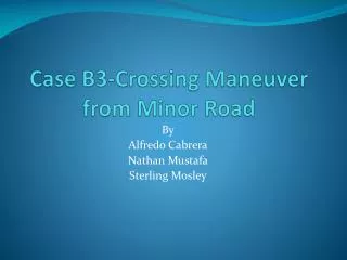 Case B3-Crossing Maneuver from Minor Road