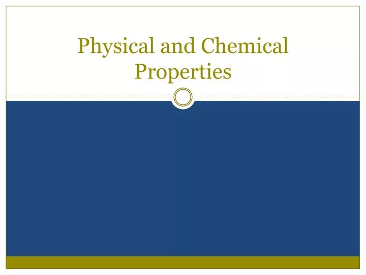 physical and chemical properties