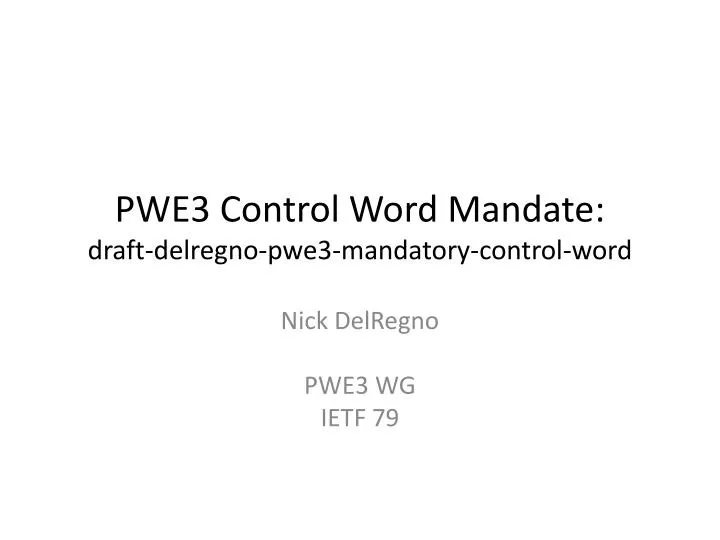 pwe3 control word mandate draft delregno pwe3 mandatory control word
