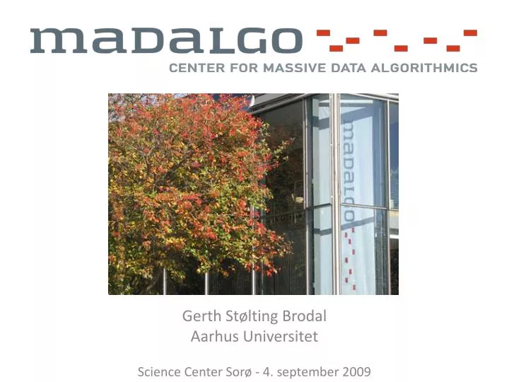 gerth st lting brodal aarhus universitet science center sor 4 september 2009