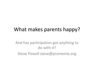 What makes parents happy?