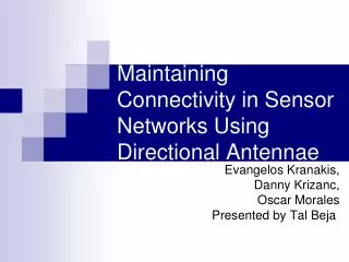 Maintaining Connectivity in Sensor Networks Using Directional Antennae