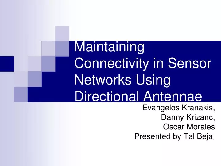 maintaining connectivity in sensor networks using directional antennae