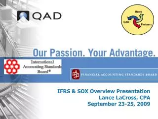 IFRS &amp; SOX Overview Presentation Lance LaCross, CPA September 23-25, 2009