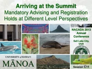 Arriving at the Summit Mandatory Advising and Registration Holds at Different Level Perspectives