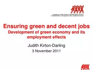 Ensuring green and decent jobs Development of green economy and its employment effects