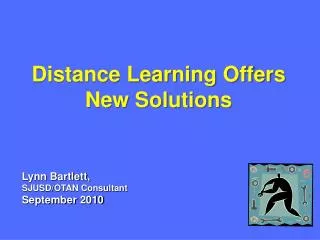 Distance Learning Offers New Solutions