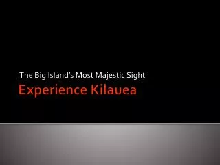 Experience Kilauea