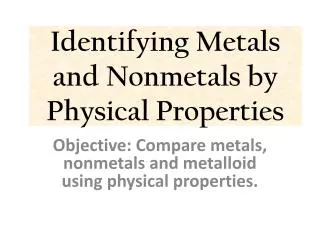Identifying Metals and Nonmetals by Physical Properties