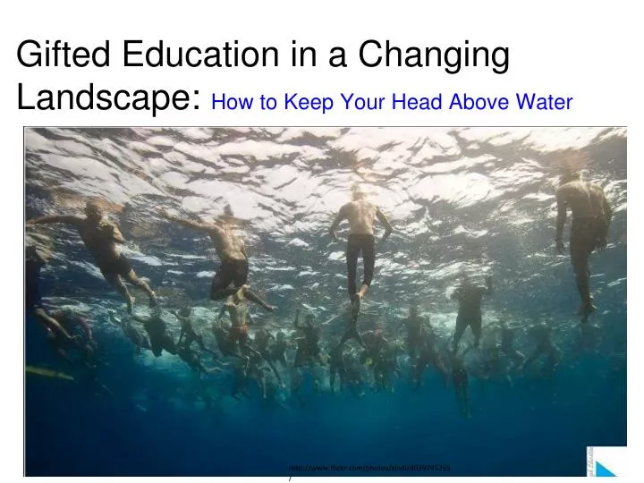 gifted education in a changing landscape how to keep your head above water
